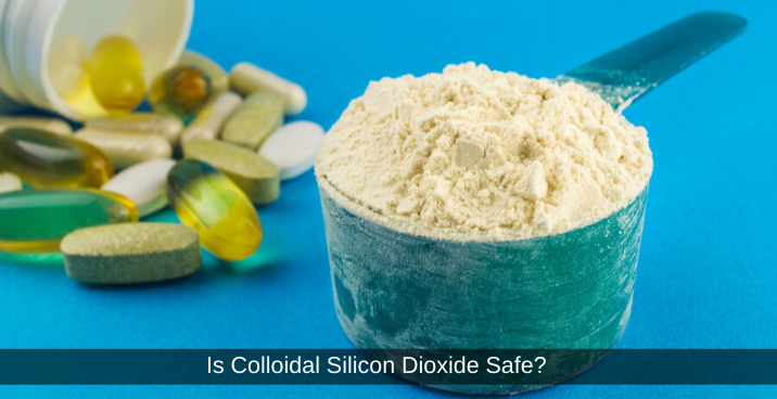 Is Colloidal Silicon Dioxide Safe?