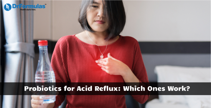 Probiotics for Acid Reflux: Which Ones Work?