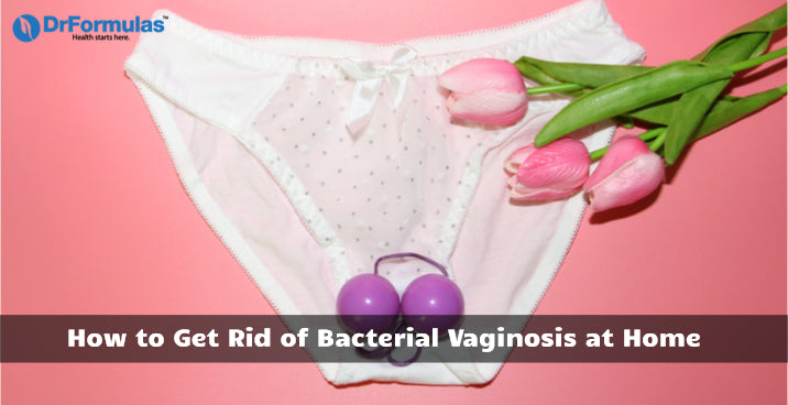 how-to-get-rid-of-bacterial-vaginosis-at-home