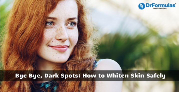 Bye Bye, Dark Spots: How to Whiten Skin Safely