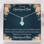 To My Unbiological Sister Alluring Beauty Necklace With Inspirational Message Gift For Birthday Wedding or Special Occasions
