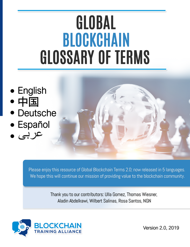 Blockchain Training Alliance: Global Blockchain Glossary of Terms