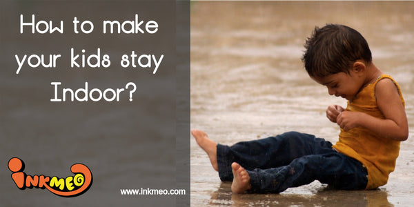 How to make your kids stay Indoor-banner (PC: www.freeimages.com)