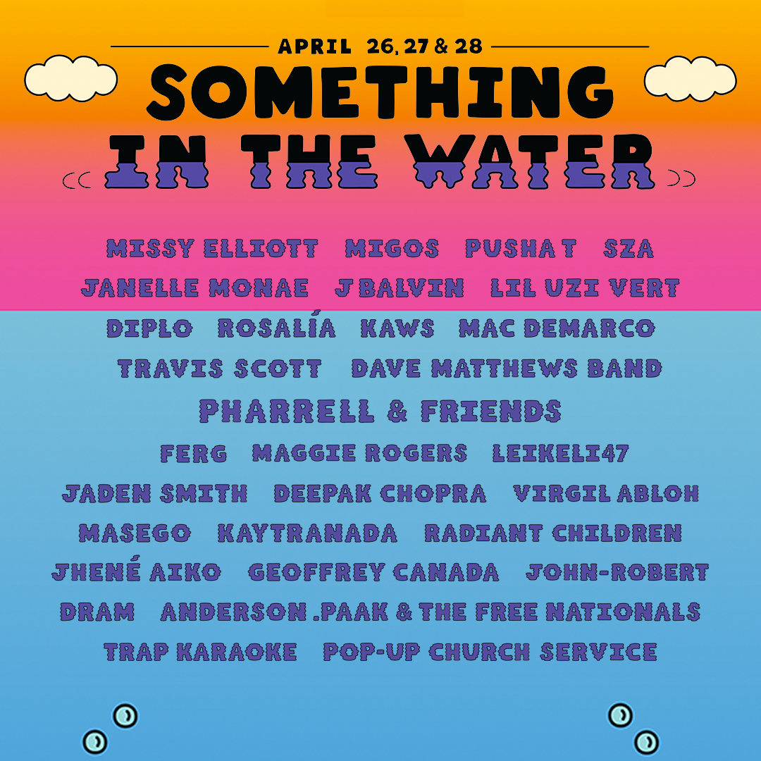 Pharrell Williams Presents: Something In The Water 3-Day Music Festival - Virginia Beach April 26-28