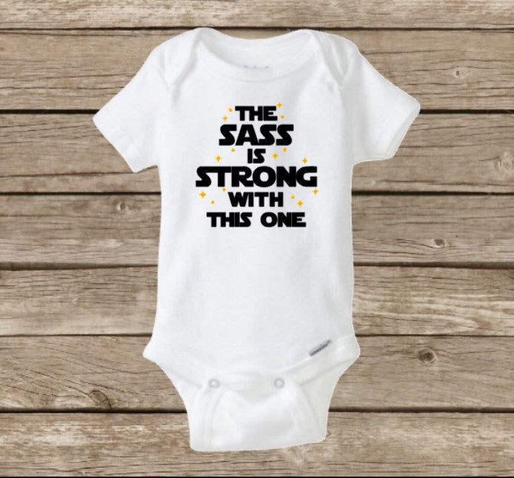 Star Wars Onesie, Star Wars The Sass Is Strong With One, Je – RKCreativeImpressions