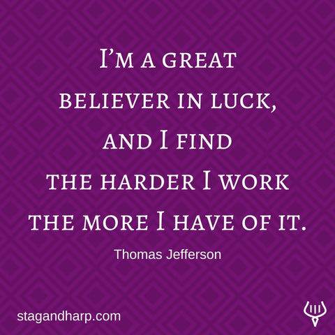 I'm A Great Believer In Luck Thomas Jefferson