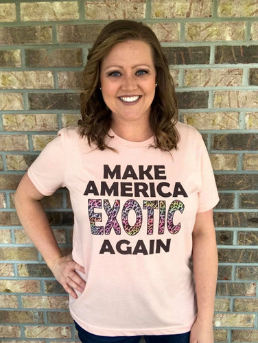 Make America EXOTIC Again Tee