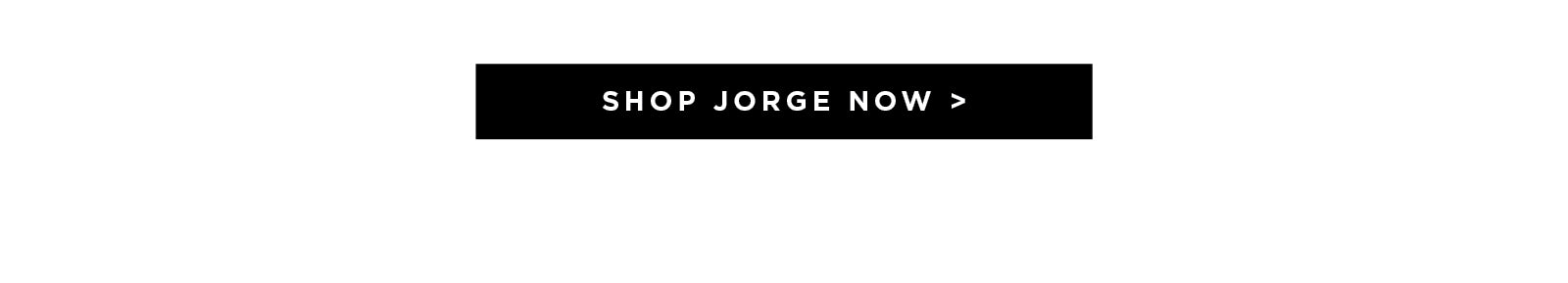 Shop Jorge now