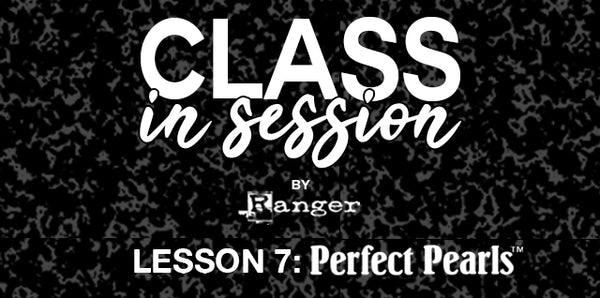 Class In session Perfect Pearls