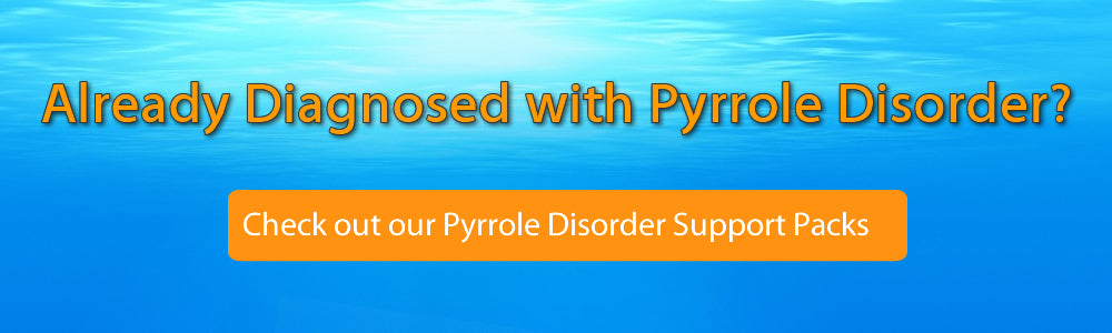 Already Diagnosed WIth Pyrrole Disorder - Pyrrole Disorder Packs