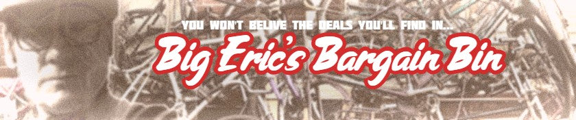 Big Eric's Bargain Bin