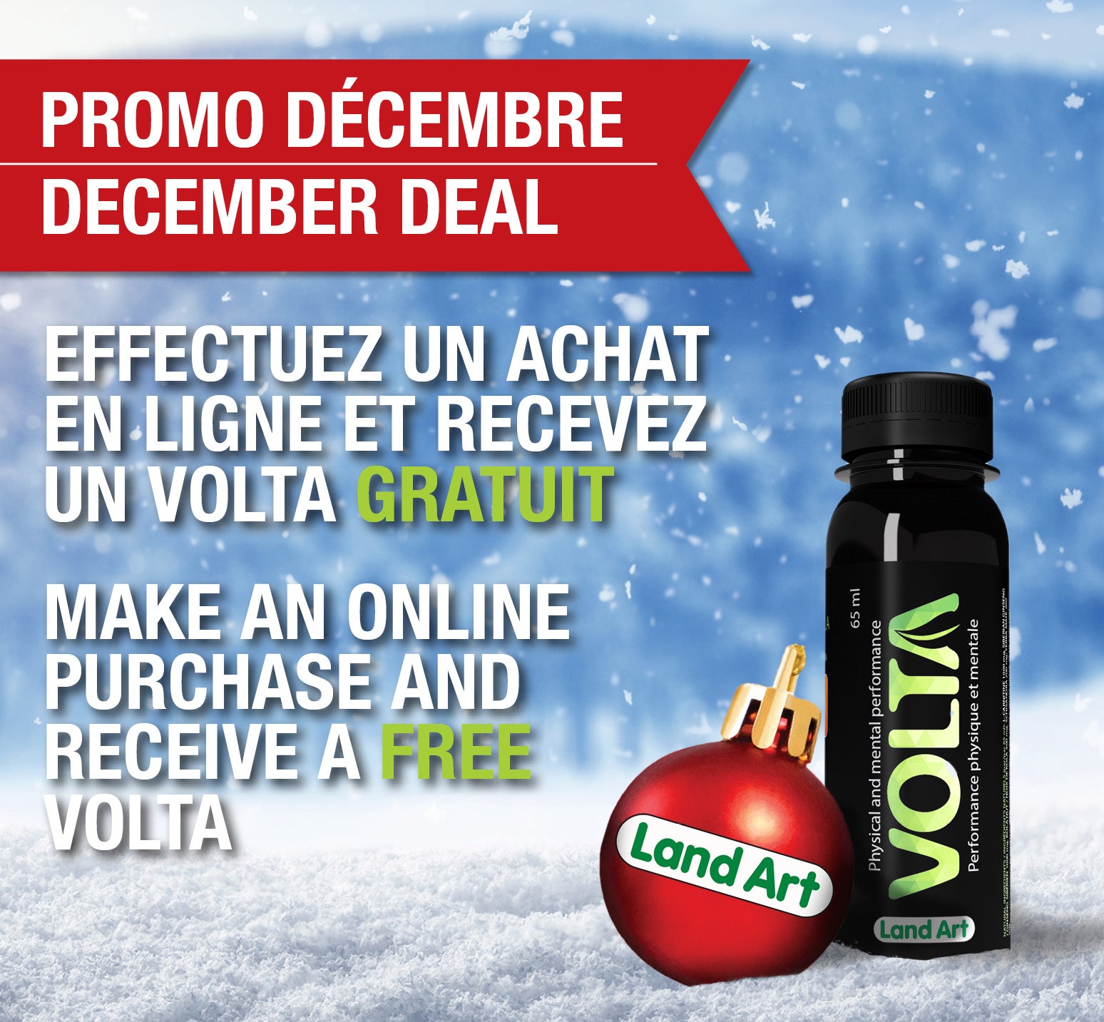 Promo décembre, effectuez un achat en ligne et recevez un volta gratuit. December deal, make an online purchase and receive a free volta.