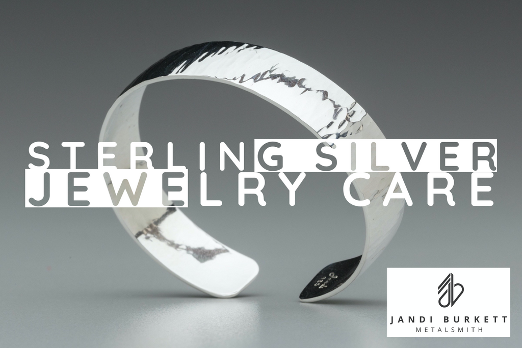 Sterling Silver Jewelry Care – Jandi Burkett / Metalsmith