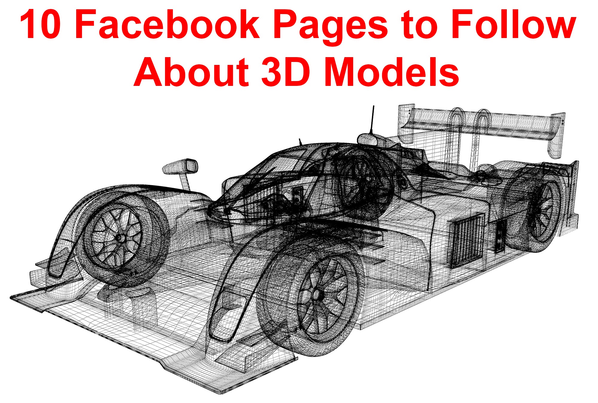 10 Facebook Pages to Follow About 3D Models