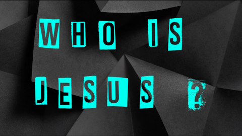 Who is Jesus Christ 