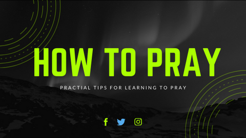 How to pray tips 