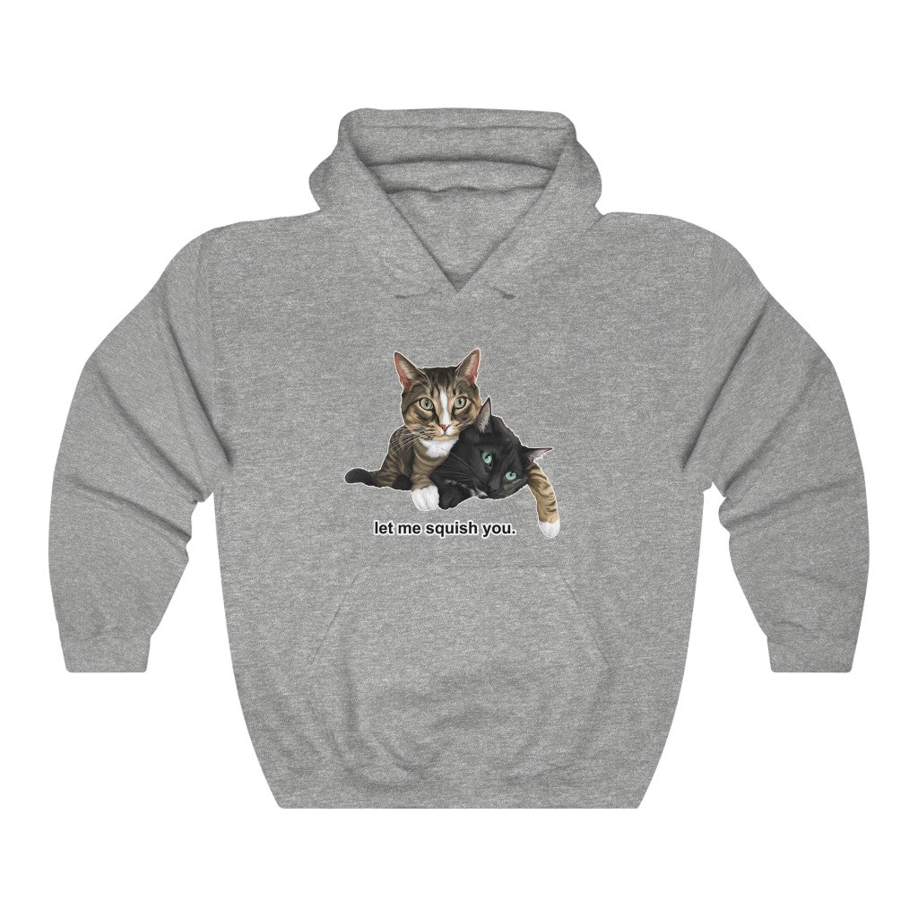 Let Me Squish You - Hoodie