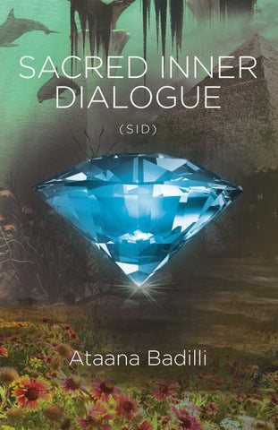 Sacred Inner Dialogue by Ataana Badilli