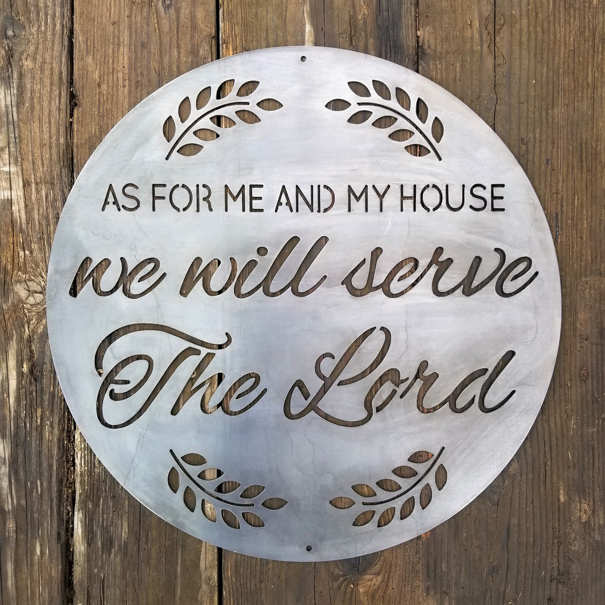 My House Serve The Lord - Metal Sign, Scripture Sign, Bible Verse