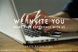 Tasty Batam Guest Blogging, Share your travelling experience with us
