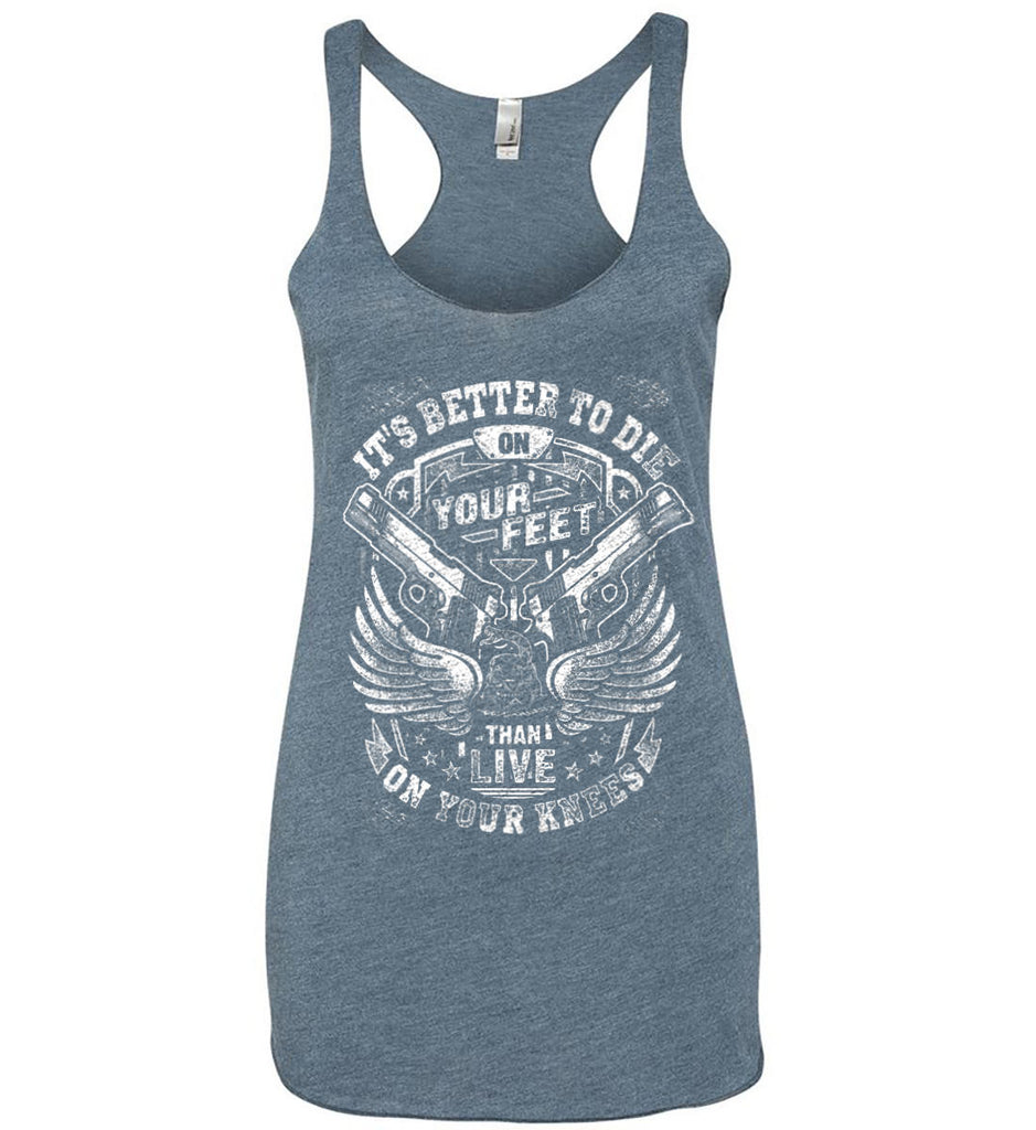 It's Better To Die On Your Feet. Than Live On Your Knees. White Print. Women's: Next Level Ladies Ideal Racerback Tank.-10