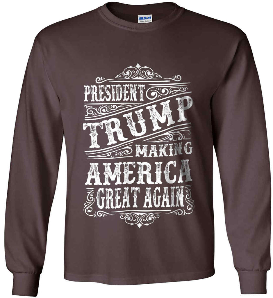 President Trump. Making America Great Again. Gildan Ultra Cotton Long Sleeve Shirt.-4