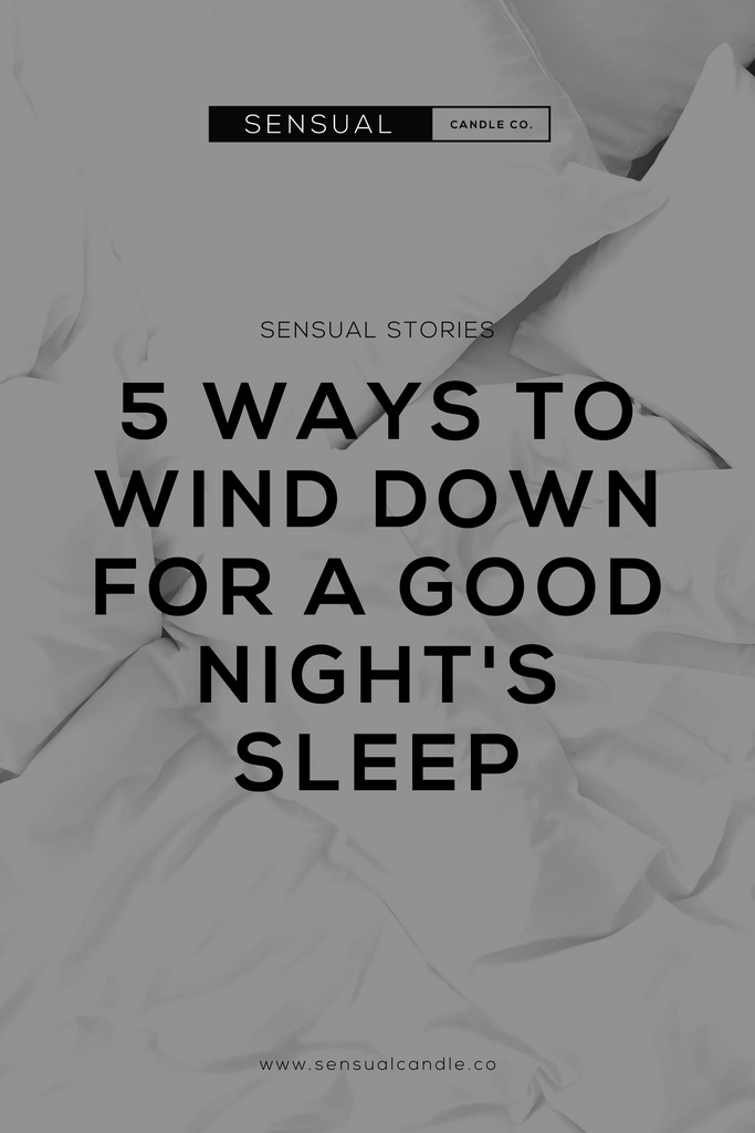 5 Ways to Wind Down for a Good Night's Sleep