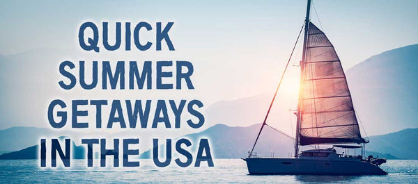 quick summer getaways in the usa