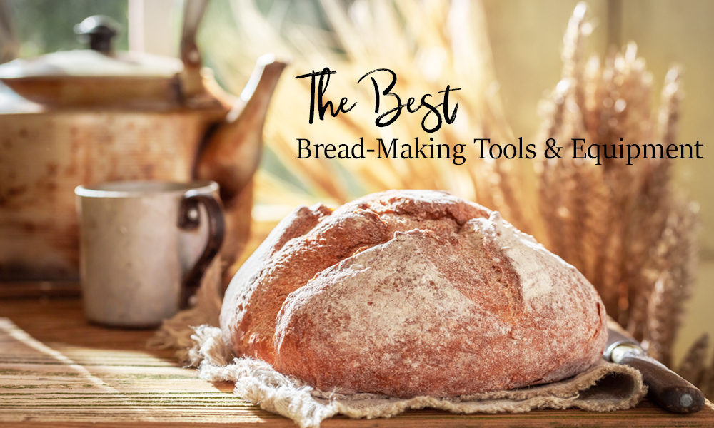 The Best Bread Making Tools