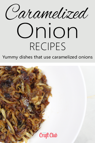best ways to use caramelized onions easy recipes