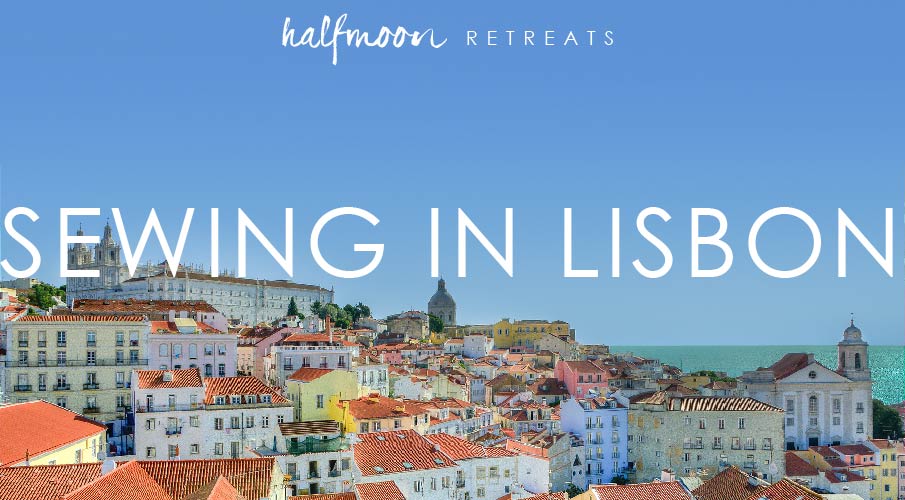 Sewing in Lisbon retreat | halfmoon RETREATS