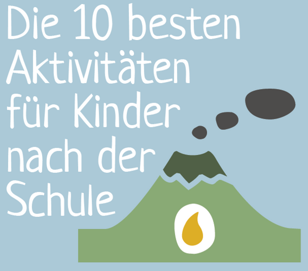 Die 10 Besten Aktivitäten Für Kinder Nach Der Schule - Der Kleine Knick