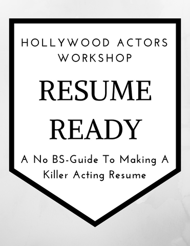 Hollywood Actors Workshop Resume Ready