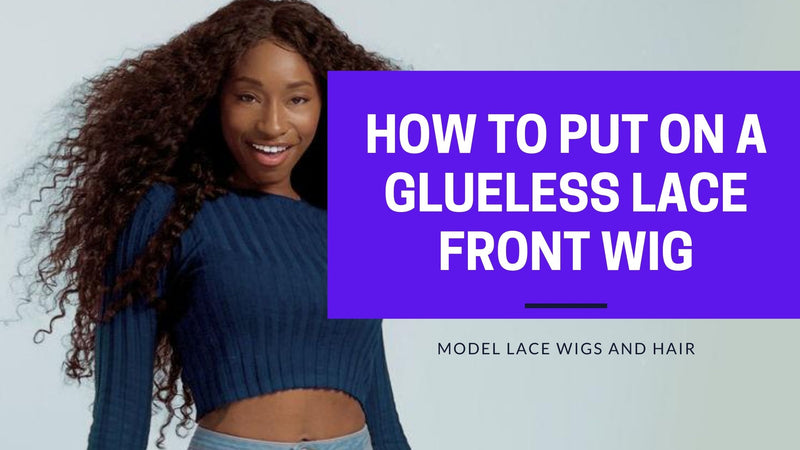 How to Put on a Glueless Lace Front Wig