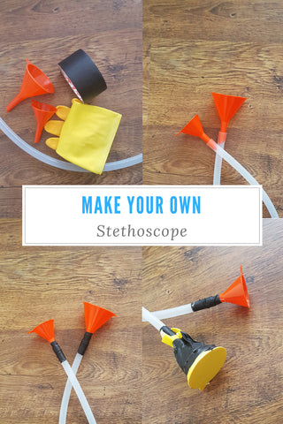 Make your own stethoscope!  