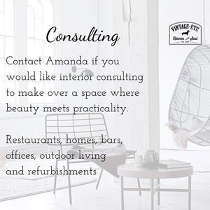 Consulting: Contact Amanda if you would like interior consulting to make over a space where beauty meets practicality. Restaurants, homes, bars, offices, outdoor living and refurbishments