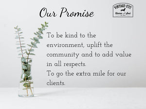 Out promis: To be kind to the environment, uplift the community and to add value in all respects. To go the extra mile for our clients.