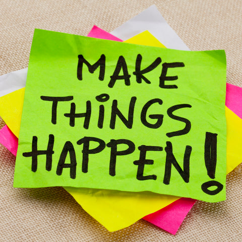 Make things happen post-it notes motivate us to keep going