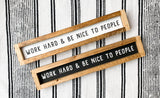Work Hard Mini Wood Sign