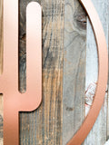 Circle Copper Cactus with Barn Wood Sign