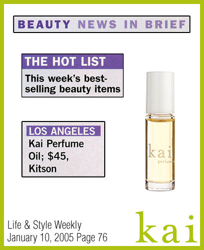 kai fragrance featured in life & style weekly january 2005