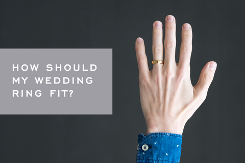 How Should Your Wedding Band Fit? by Corey Egan
