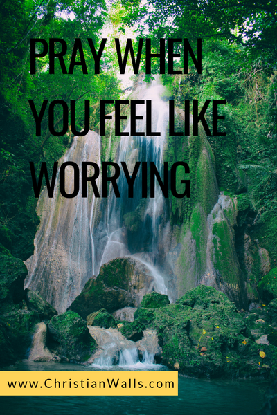 Pray when you feel like worrying picture print poster christian quote