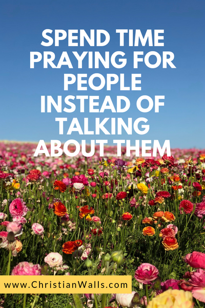 Spend time praying for people instead of talking about them picture print poster christian quote