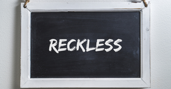 Meaning of Reckless