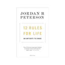 12 Rules for Life : An Antidote to Chaos by Jordan B. Peterson