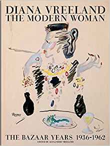 Diana Vreeland: The Modern Woman: The Bazaar Years, 1936-1962