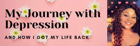 my journey with depression and how i got my life back