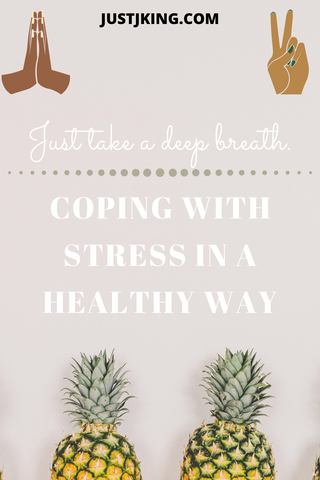 take a deep breath coping with stress in a healthy way