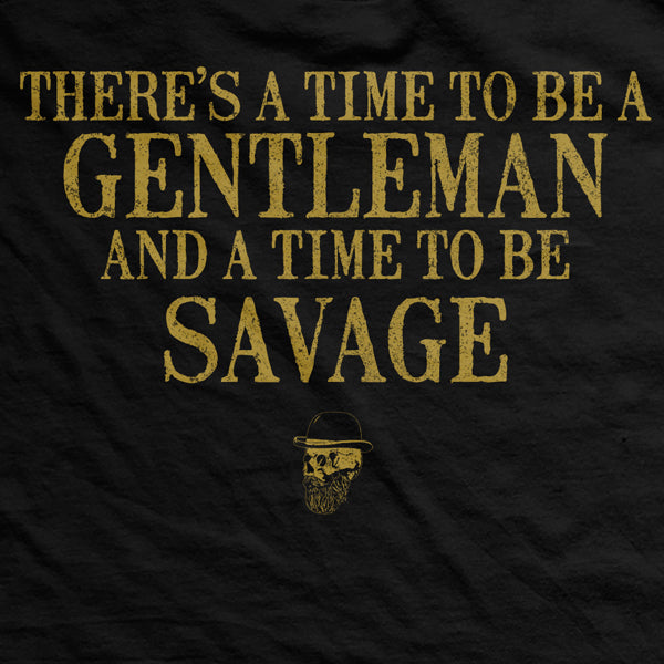Savage Gentleman Time To Be Savage T Shirt